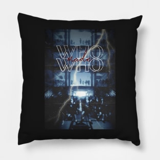 WHO MADE WHO? Pillow
