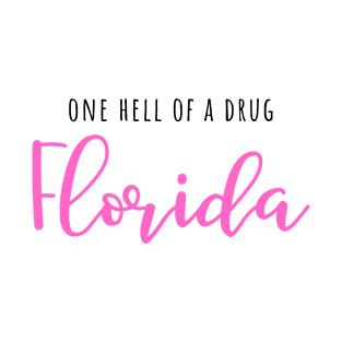 One Hell of a Drug Florida TTPD Taylor Swift Fangirl T-Shirt