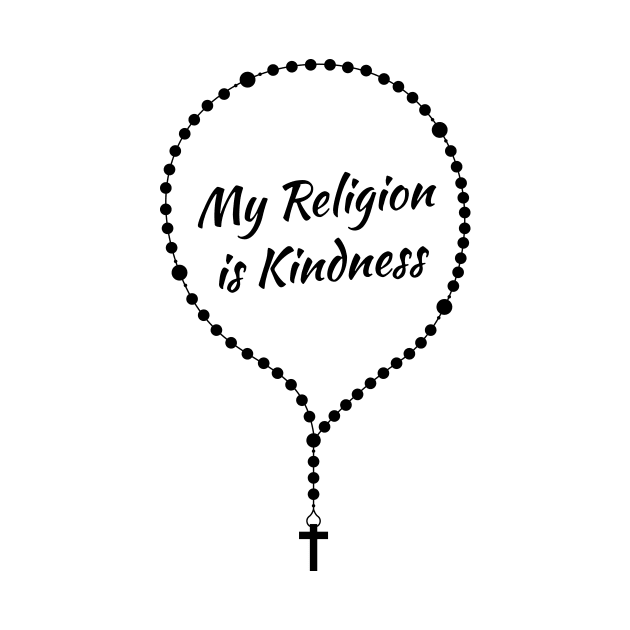 'My Religion Is Kindness' Radical Kindness Shirt by ourwackyhome