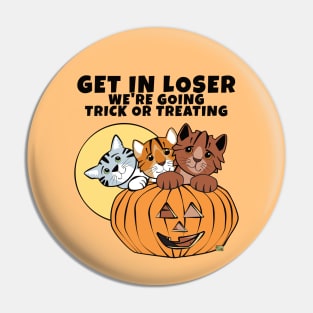 Get in Loser Cats in Halloween Pumpkin Pin