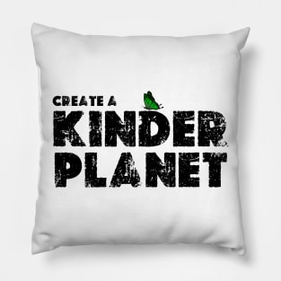 Create A Kinder Planet - Pillow