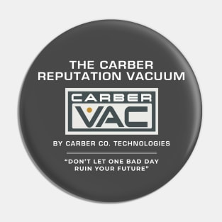 The Carber Reputation Vacuum Pin