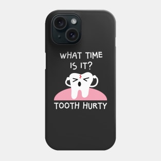 Tooth Hurty Pun Joke Phone Case