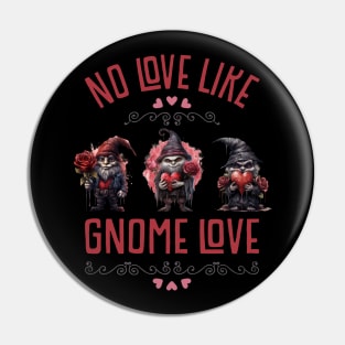 FUNNY CREEPY CUTE DARK GOTHIC GNOMES, NO LOVE LIKE GNOME LOVE Pin