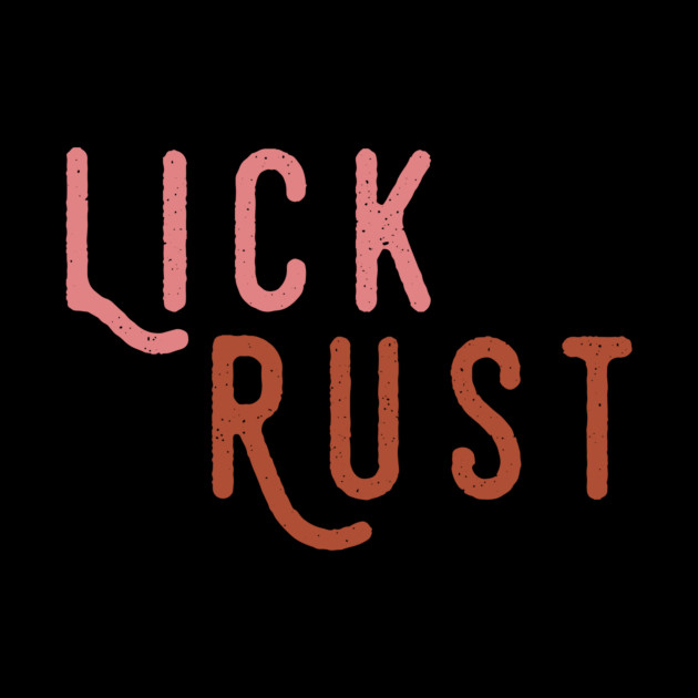 Lick Rust - Schitts Creek - Phone Case