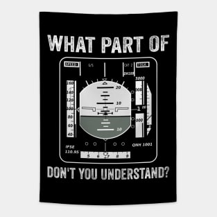 What Part Dont You Understand Pilot Funny Aviation Lover Tapestry