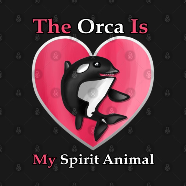 The Orca is My Spirit Animal Pink by arteewiss