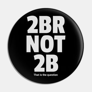 To be or not to be 2brnot2b Pin