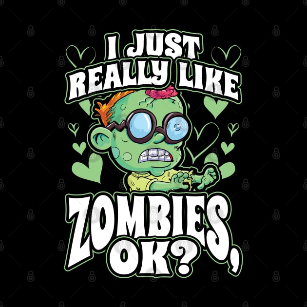 I Just Really Like Zombies OK by aneisha