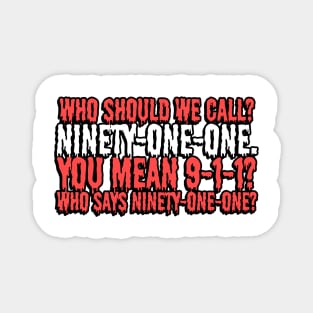 Who says ninety-one-one? Magnet