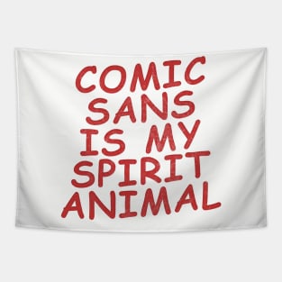 comic sans is my spirit animal  ;) Tapestry