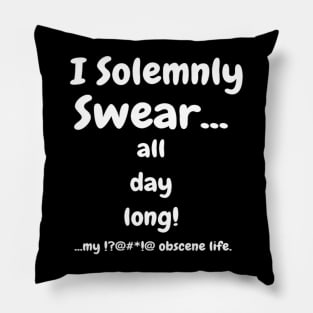 I Solemnly Swear All Day Long Comical Apparel, Mug, Sticker Pillow