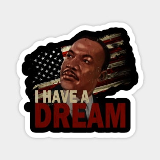 I Have a Dream///MLK Jr. Magnet