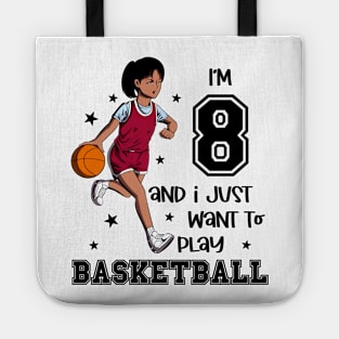 Girl plays basketball - I am 8 Tote