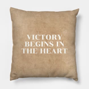 Victory Begins in The Heart Pillow