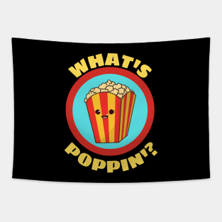 What's Poppin' - Funny Popcorn Pun Tapestry