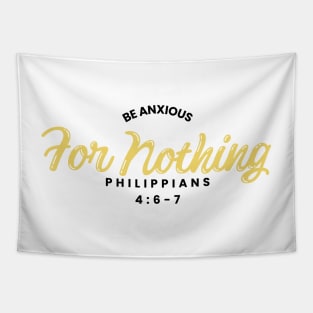 Philippians 4:6 Be Anxious for Nothing V17 Tapestry