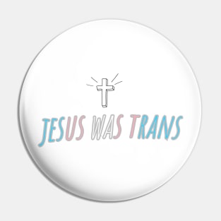 Jesus was trans Pin