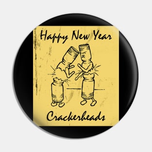 Happy New Year Crackerheads Pin