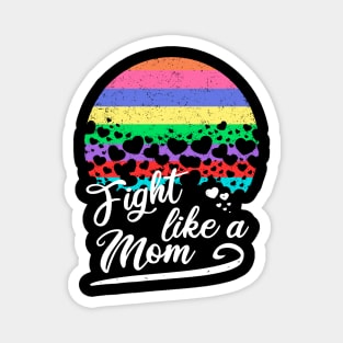 Fight like a mom/ dark background Magnet