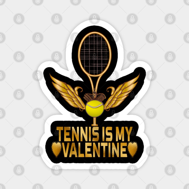 Tennis Is My Valentine, Tennis Lovers Magnet by MoMido