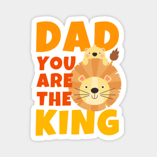 Dad You Are The King Lion Magnet