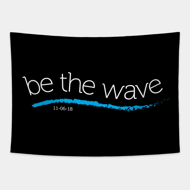 be the wave 11-06-18 - 2018 midterm elections Tapestry by directdesign