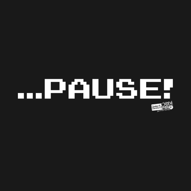 ...PAUSE! by SketchBravo