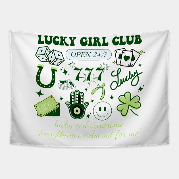 Lucky Girl Club Open 24-7 Lucky Girl Syndrome Tapestry by justintaylor26