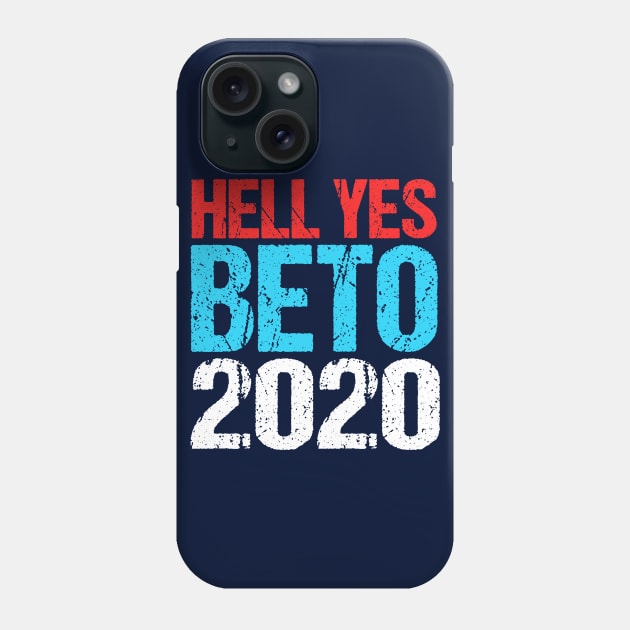 Hell Yes Beto 2020 Phone Case by epiclovedesigns