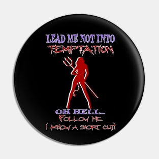 Lead me not Pin