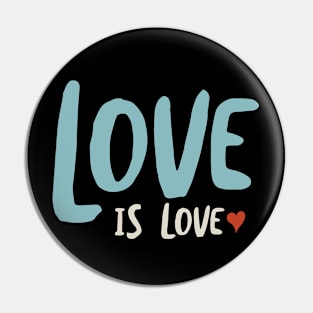 Love is Love Pin