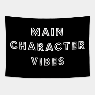 Main Character Vibes Tapestry