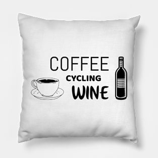 Coffee cycling wine - funny cycling tshirt Pillow