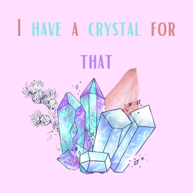 I have a crystal for that by SharpArtShop