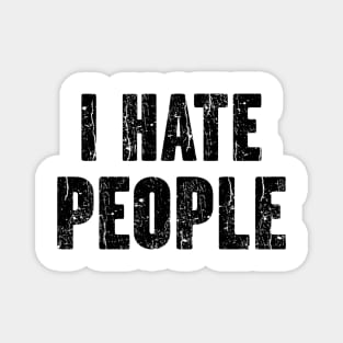 I Hate People Antisocial Introvert Vintage Magnet