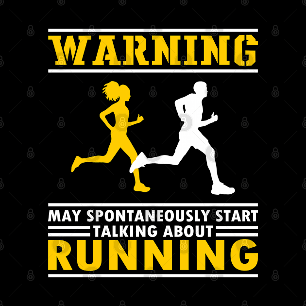 Warning, may spontaneously start talking about running by AS Shirts