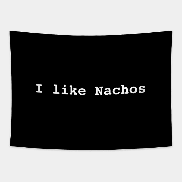 I Like Nachos Mexican Food Tapestry by Trippycollage