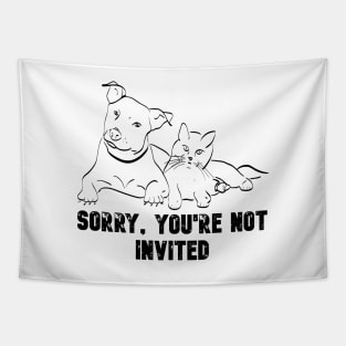 Sorry You Are Not Invited Tapestry