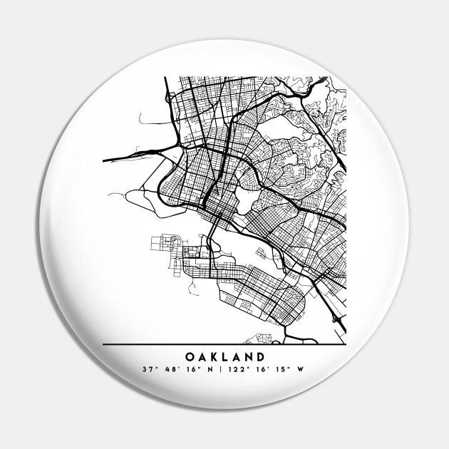 Medewerker bewaker Aan het leren OAKLAND CALIFORNIA BLACK CITY STREET MAP ART - Oakland - Pin | TeePublic