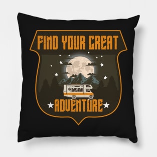 Find your great adventure, Camping RV outside vintage, great outdoors Pillow