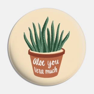 Aloe you Vera much Pin