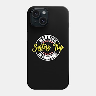 Sisters Trip Phone Case