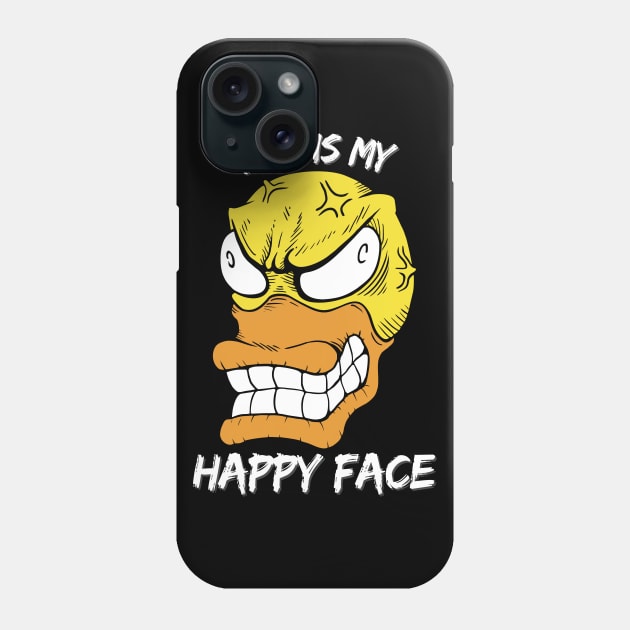 This is my Happy Face. Funny and Sarcastic Saying Phrase Phone Case by JK Mercha