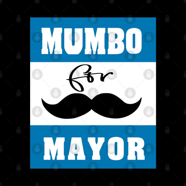 mumbo for mayor by Ardesigner