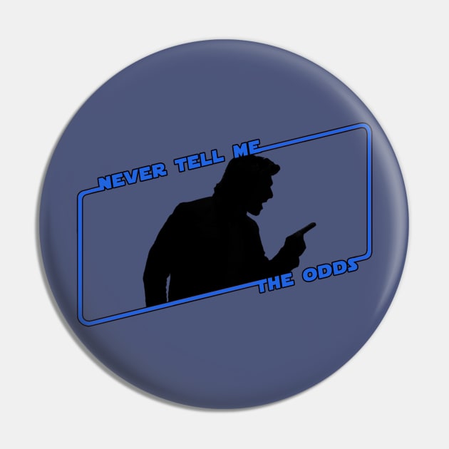 Never Tell Me The Odds (in blue)!!! Pin by iameringould