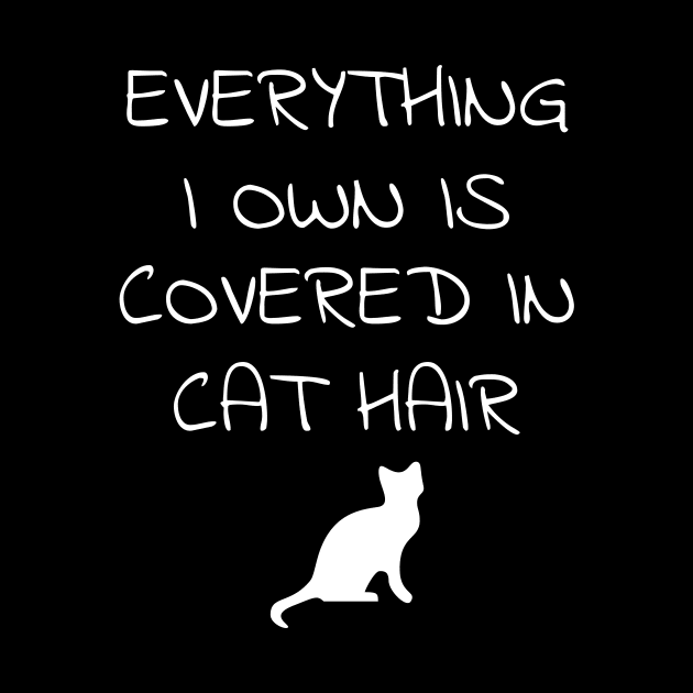 Everything I Own Is Covered In Cat Hair - Cats by fromherotozero