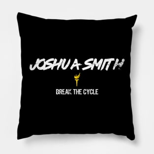 Joshua Smith Break the Cycle Pillow