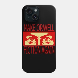 make Orwell fiction again 2 Phone Case