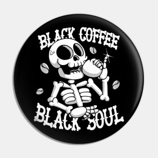 Black Coffee Black Soul Pin